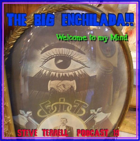 BIG ENCHILADA 19: WELCOME TO MY MIND